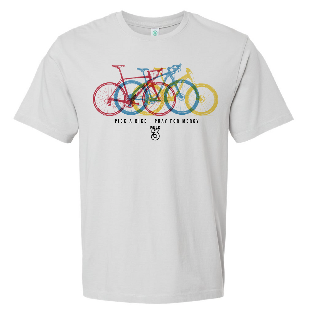 RO3 Pick a Bike, Pray for Mercy Tee