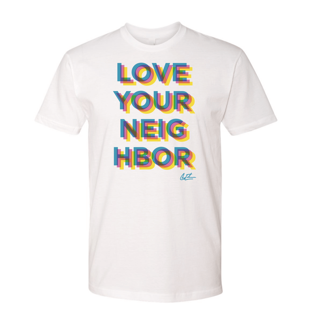 LOVE YOUR NEIGHBOR Tee